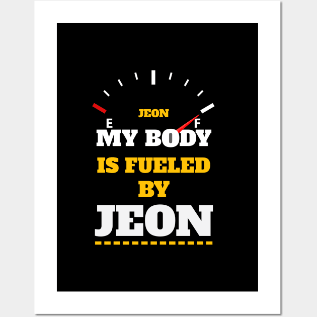 Sarcastic Saying - My Body Is Fueled By JEON - Funny Thanksgiving Quotes Gift Ideas For Korean Food Lovers Wall Art by Pezzolano